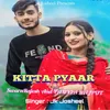 About Kitta Pyaar, (feat. Swarn Rajesh, Tanya Rajput) Song